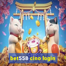 bet558 cino login