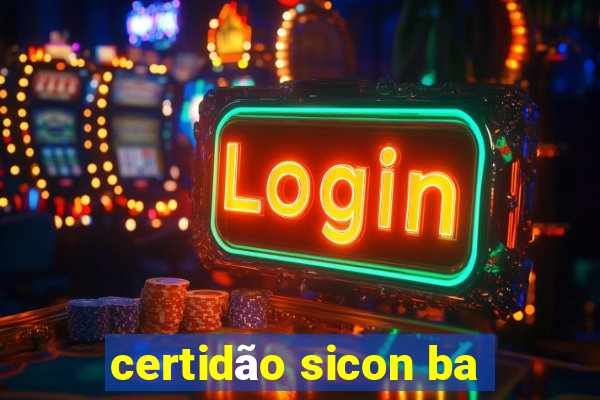 certidão sicon ba