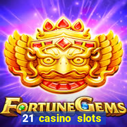 21 casino slots promo code