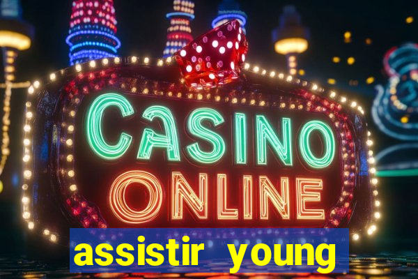 assistir young hearts online