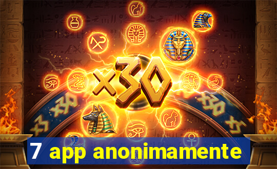 7 app anonimamente