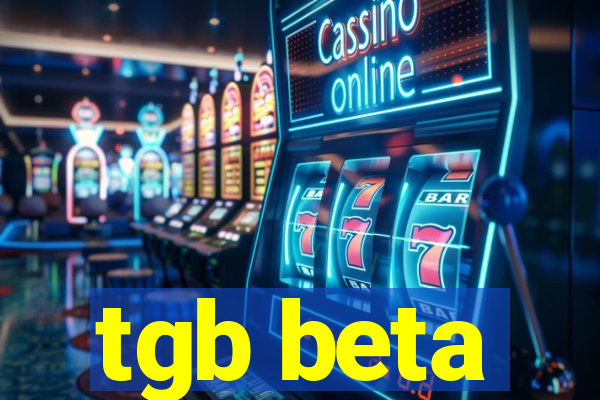 tgb beta