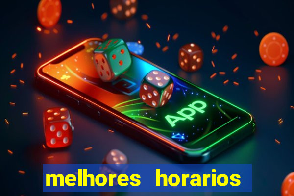 melhores horarios para jogar slot