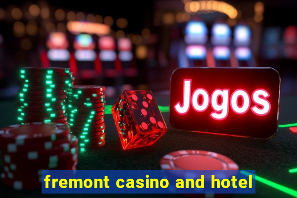 fremont casino and hotel