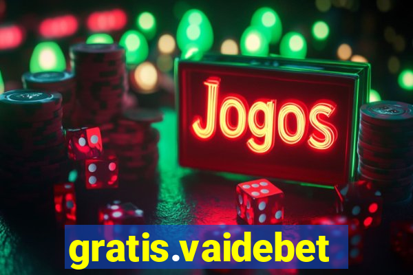 gratis.vaidebet