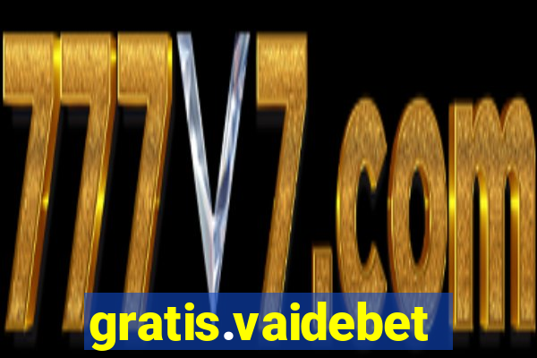 gratis.vaidebet