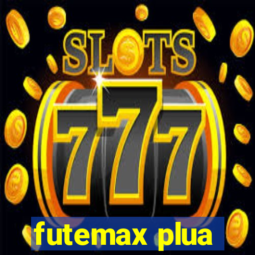 futemax plua