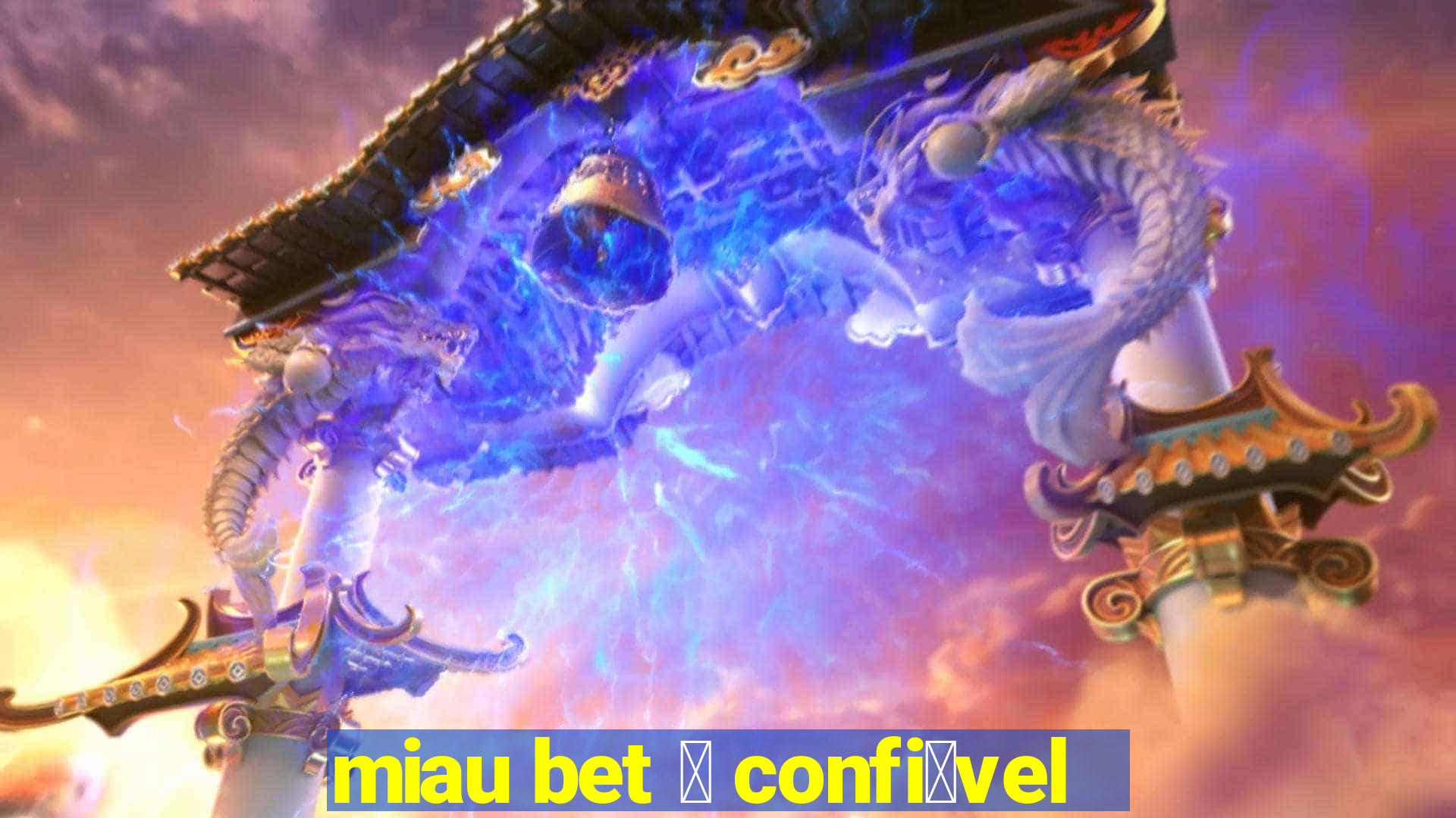 miau bet 茅 confi谩vel