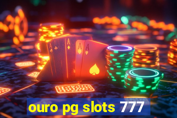 ouro pg slots 777