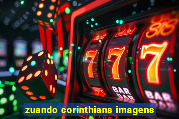 zuando corinthians imagens