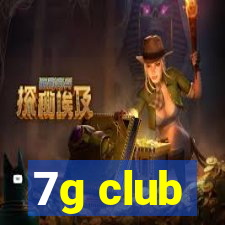 7g club