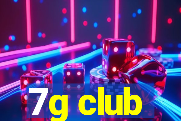 7g club