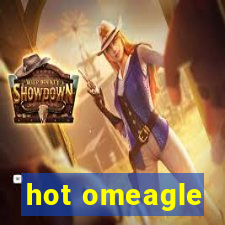 hot omeagle