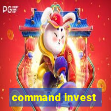 command invest