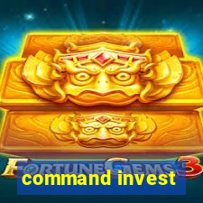 command invest