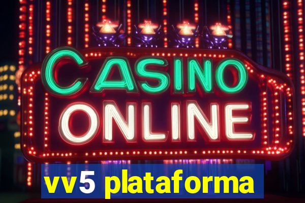 vv5 plataforma