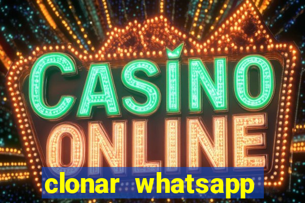 clonar whatsapp normal gratis