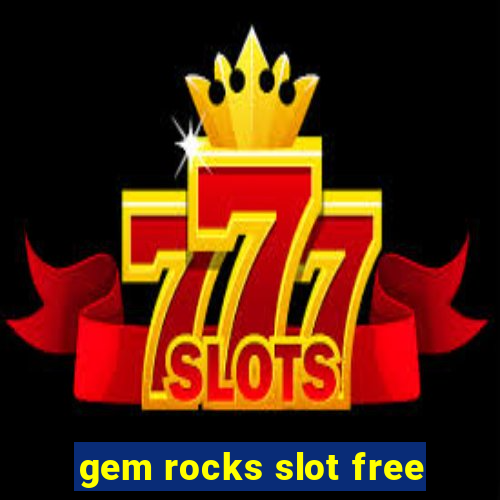 gem rocks slot free