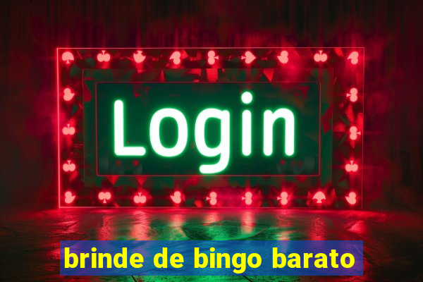 brinde de bingo barato