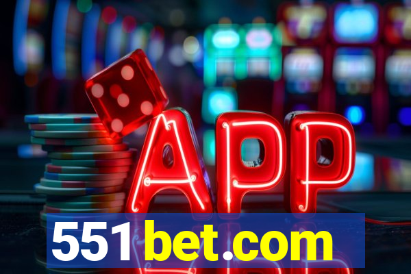 551 bet.com