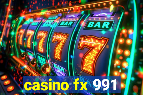 casino fx 991