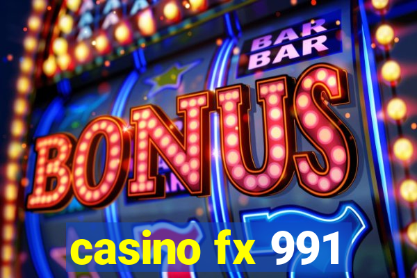 casino fx 991