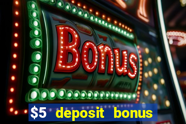 $5 deposit bonus casino canada