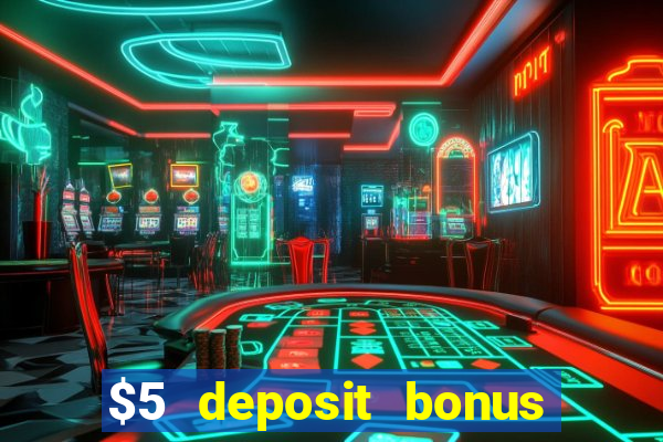 $5 deposit bonus casino canada