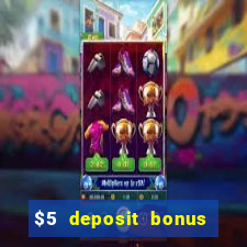 $5 deposit bonus casino canada