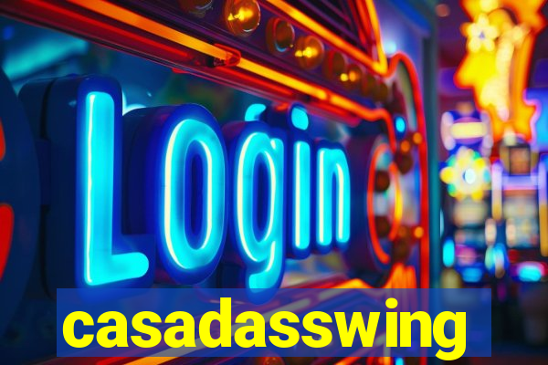 casadasswing