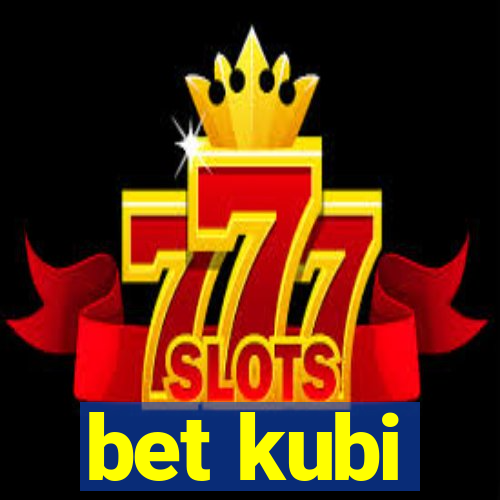 bet kubi