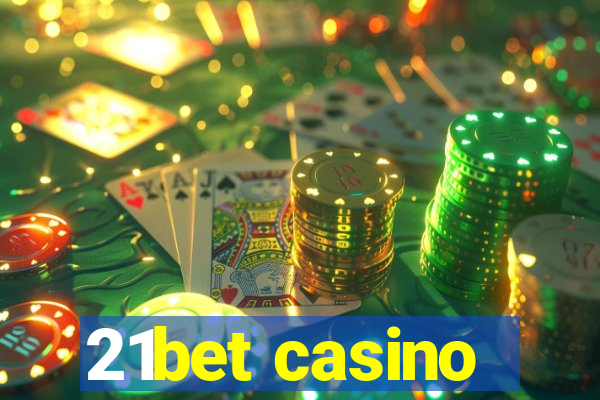 21bet casino