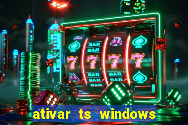 ativar ts windows server 2019 ilimitado