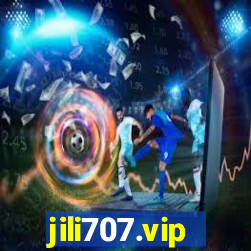 jili707.vip