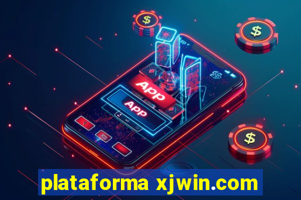 plataforma xjwin.com