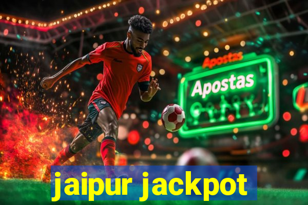 jaipur jackpot