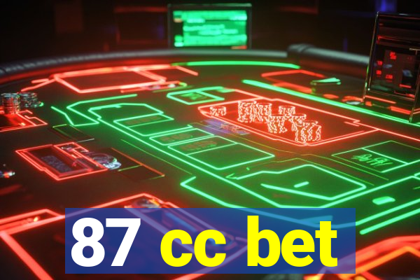 87 cc bet