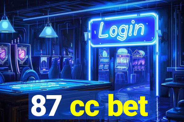 87 cc bet