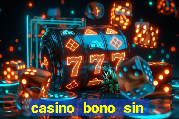 casino bono sin deposito 2024