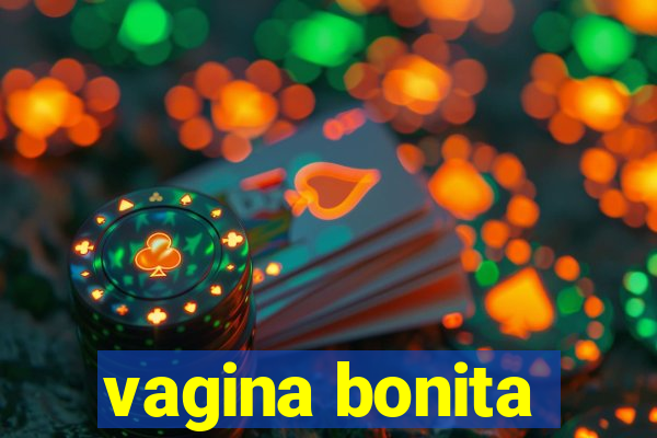 vagina bonita