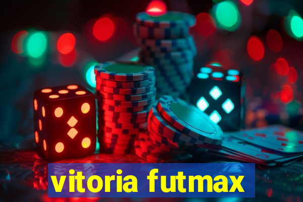 vitoria futmax