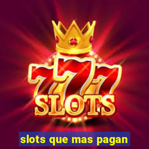 slots que mas pagan