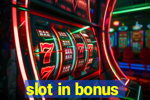 slot in bonus