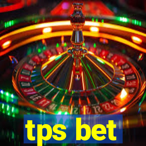 tps bet