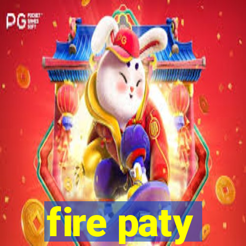 fire paty