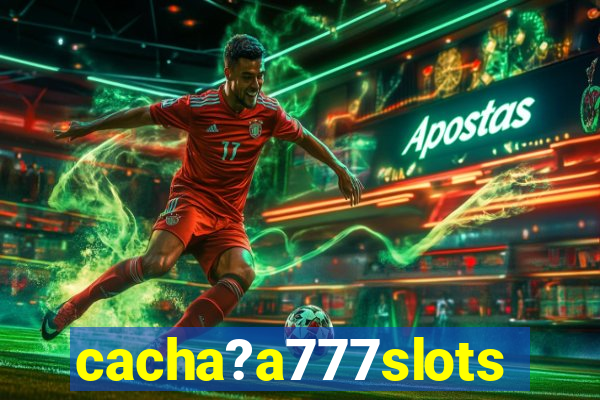 cacha?a777slots