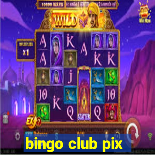 bingo club pix