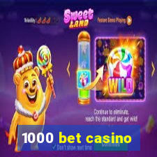 1000 bet casino