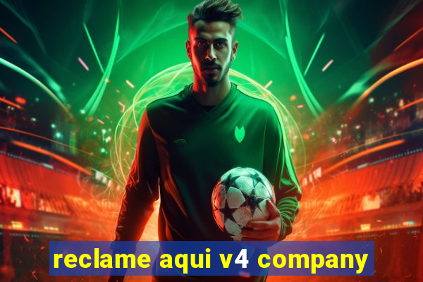 reclame aqui v4 company