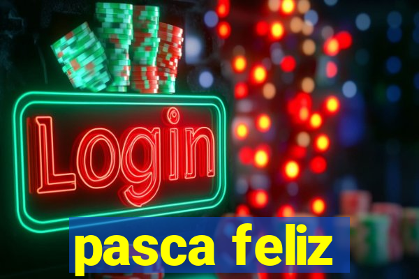 pasca feliz